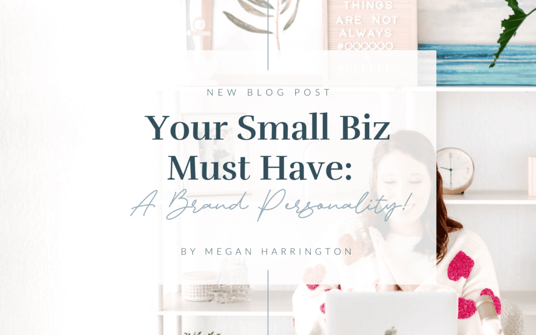 A Small Biz Must Have: A Brand Personality