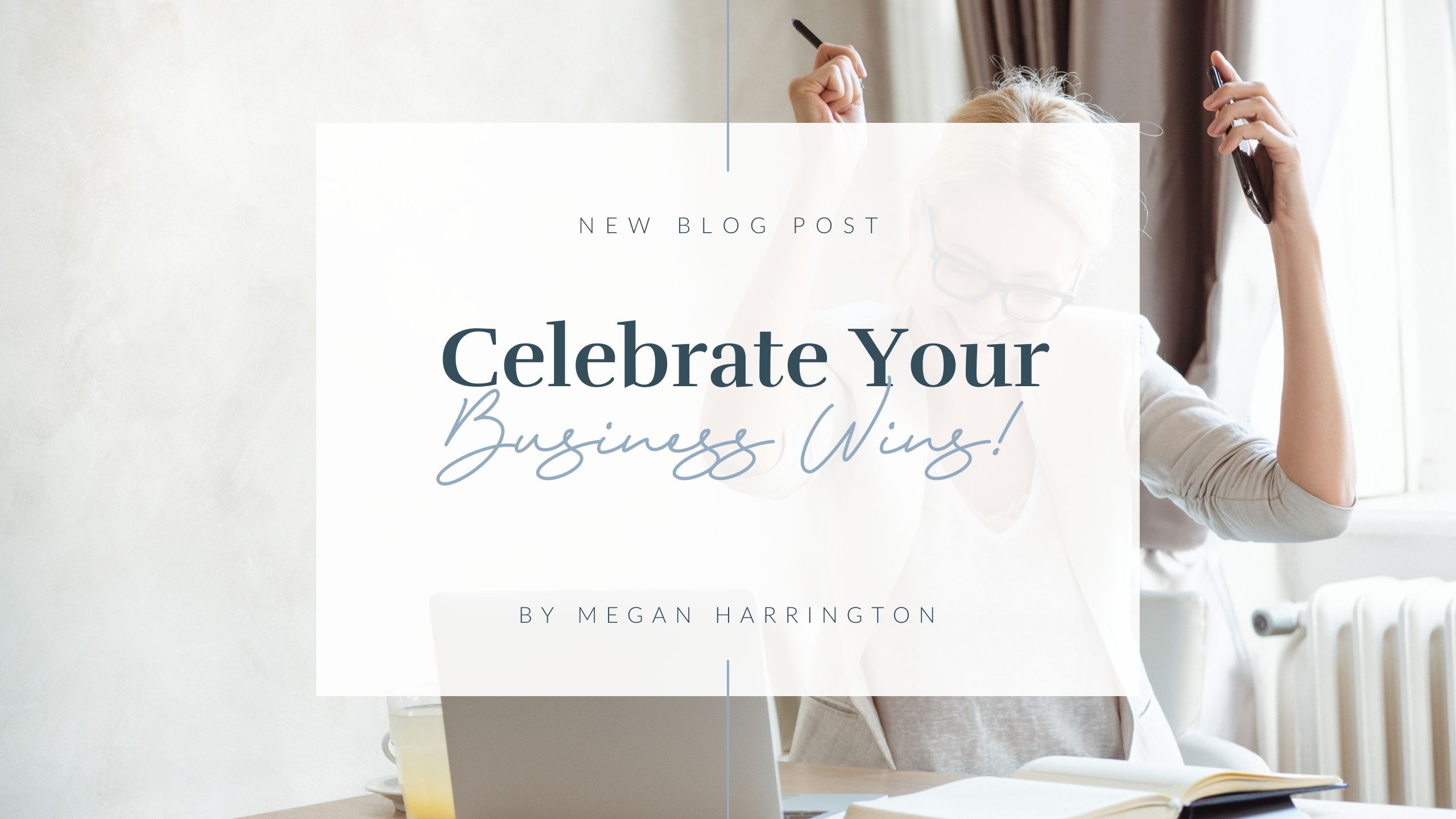 Celebrate Your Business Wins