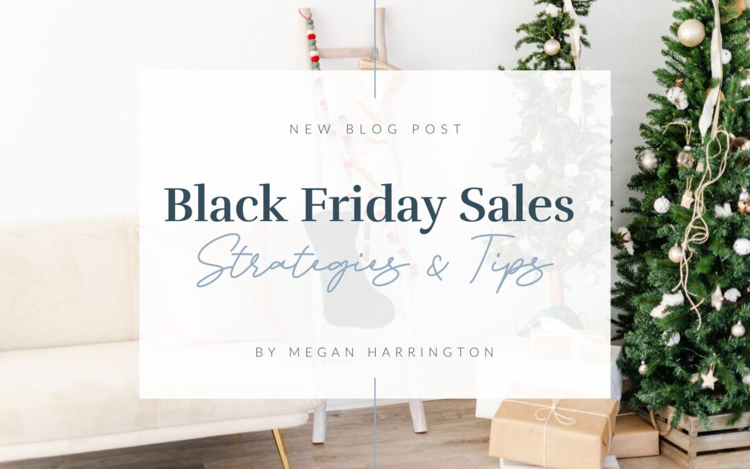 Black Friday Sales Strategies & Tips