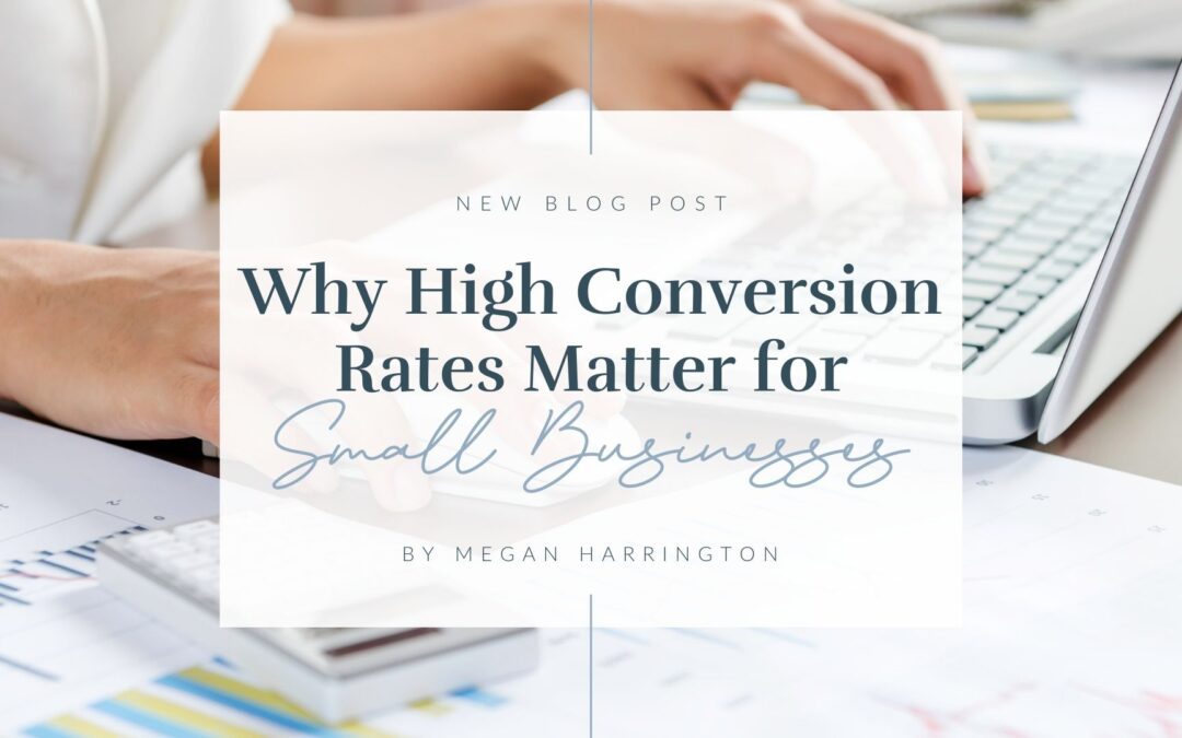 Why High Conversion Rates Matter for Small Businesses