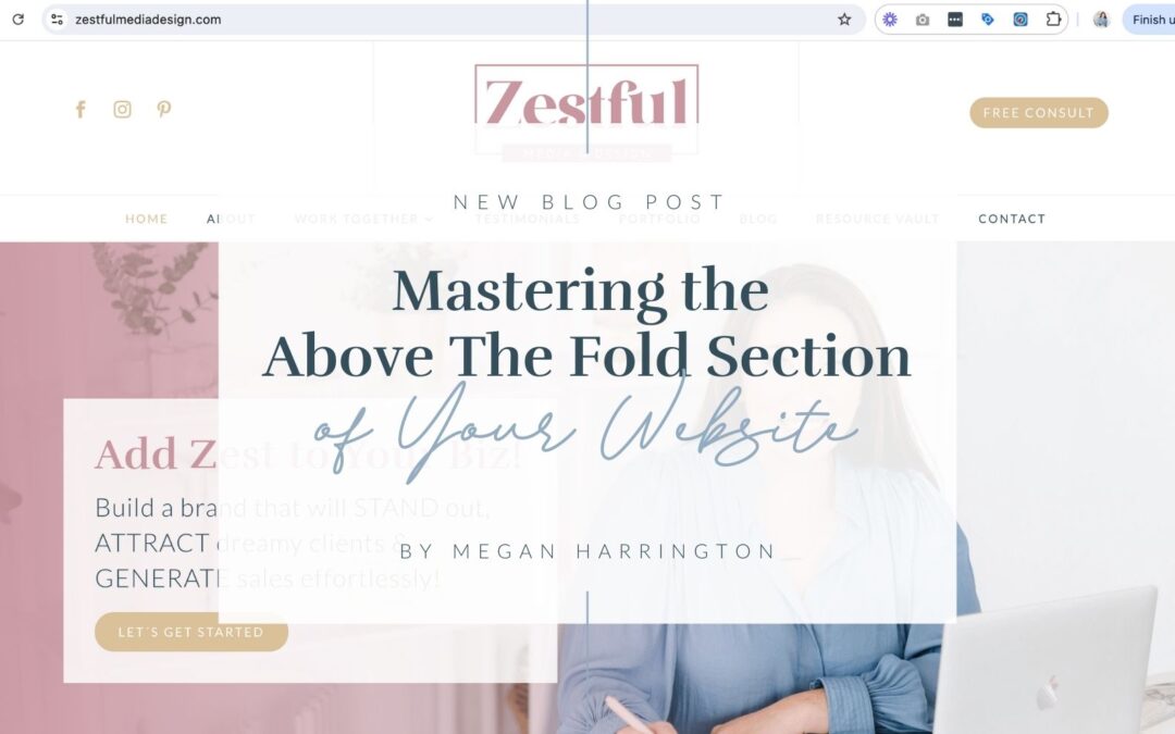 The Power of Your Website’s “First Impression Zone”: Mastering Above the Fold