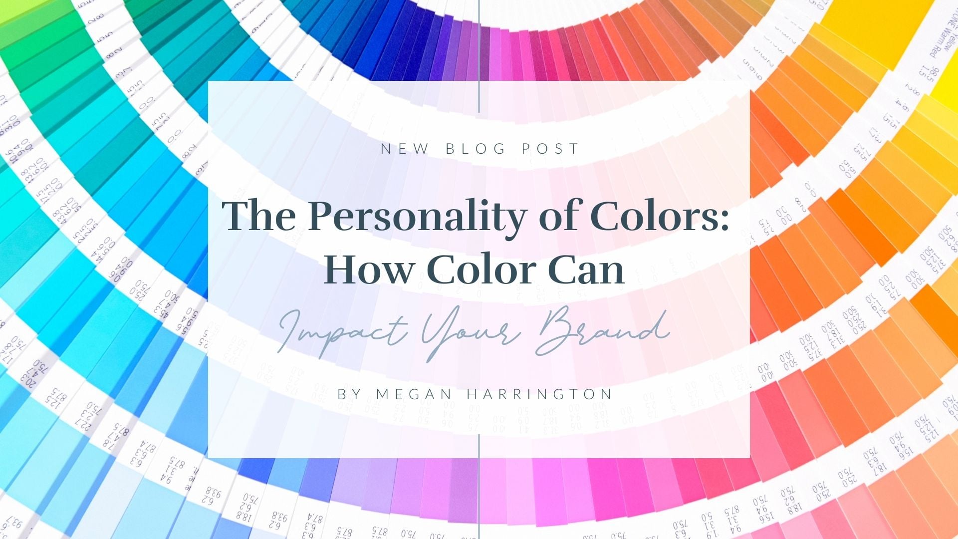 The Personality of Colors: How Color Can Impact Your Brand