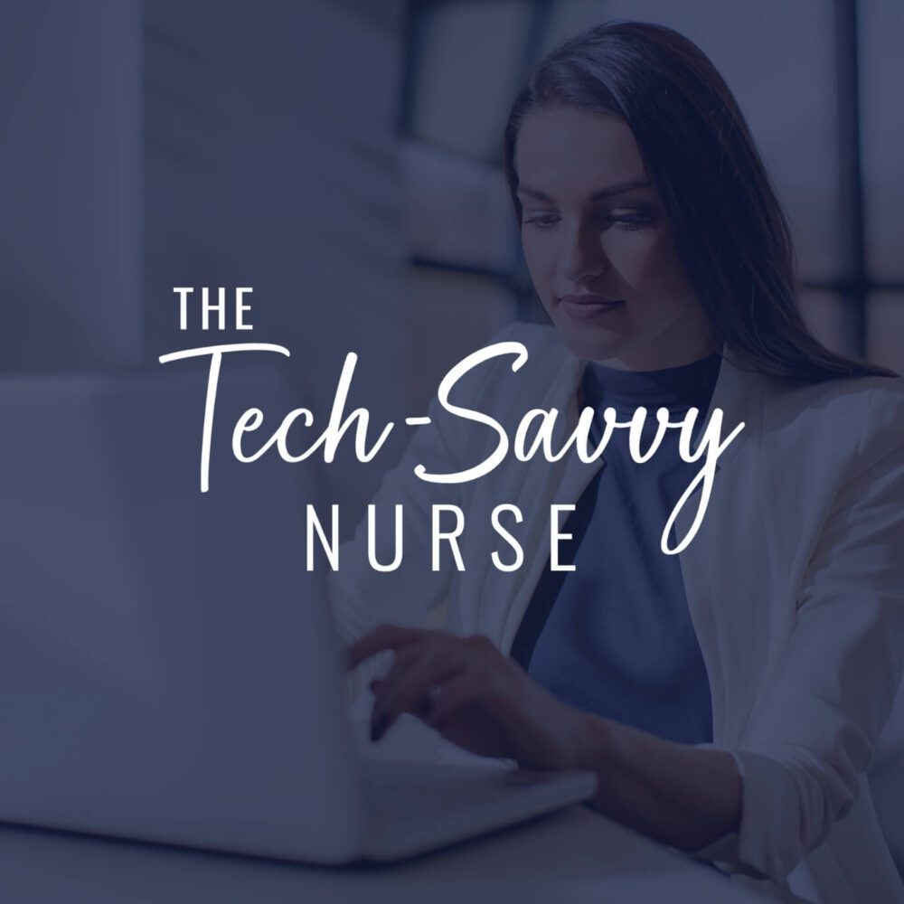 Tech-Savvy Nurse